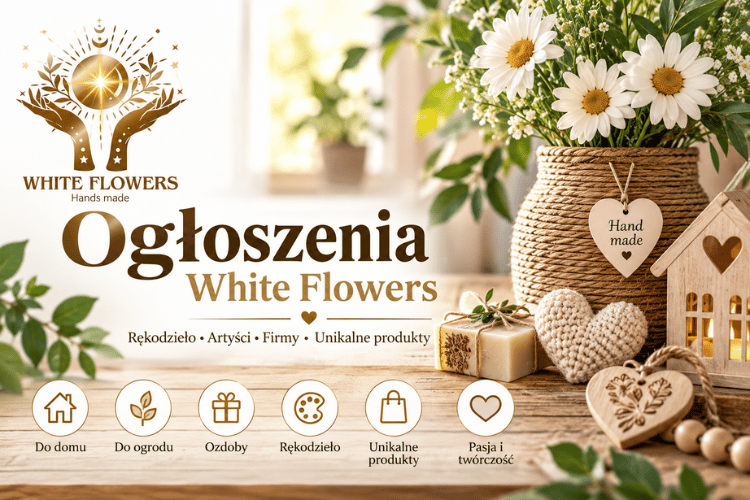 Ogłoszenia White Flowers produkty Hand Made rękodzieło i unikalne produkty